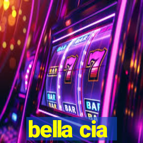 bella cia